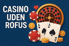 Oplev de Bedste Casinoer uden ROFUS i Danmark -195594323 Oplev de Bedste Casinoer uden ROFUS i Danmark -195594323