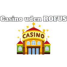 Spil Casino Uden om ROFUS Sådan Finder Du De Bedste Muligheder Spil Casino Uden om ROFUS Sådan Finder Du De Bedste Muligheder