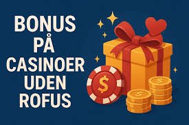 Casino uden ROFUS med indbetaling 1267429911 Casino uden ROFUS med indbetaling 1267429911